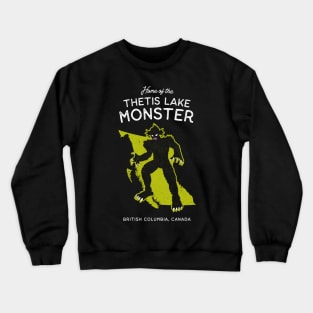 Home of the Thetis Lake Monster - Canadian Cryptid Crewneck Sweatshirt